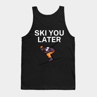 Ski you later Tank Top